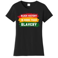 Black History Is More Than Slavery BHM African Women's T-Shirt