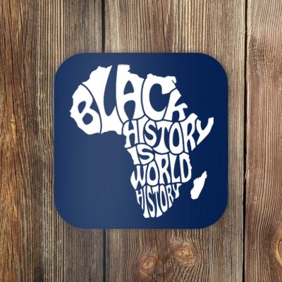 Black History Is World History Coaster