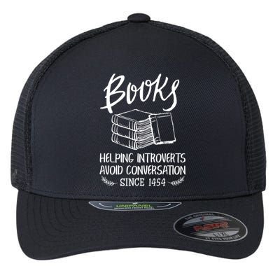 Books Help Introverts Funny Book Lover Quote For Bookworm Cool Gift Flexfit Unipanel Trucker Cap