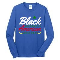 Black History Is American History Bhm Meaningful Gift Tall Long Sleeve T-Shirt