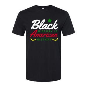 Black History Is American History Bhm Meaningful Gift Softstyle CVC T-Shirt