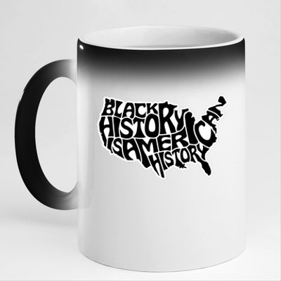 Black History Is American History 11oz Black Color Changing Mug