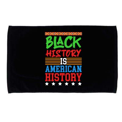 Black History Is American History Events History Cool Gift Microfiber Hand Towel