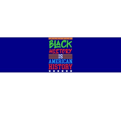 Black History Is American History Events History Cool Gift Bumper Sticker