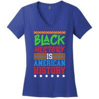 Black History Is American History Events History Cool Gift Women's V-Neck T-Shirt