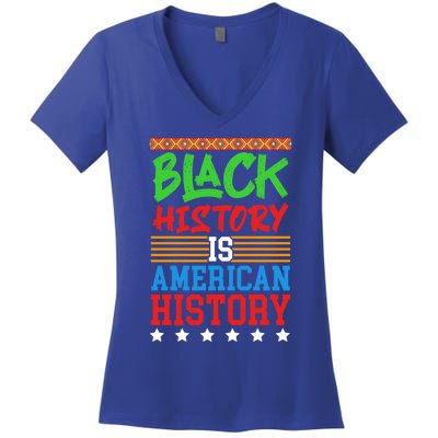 Black History Is American History Events History Cool Gift Women's V-Neck T-Shirt