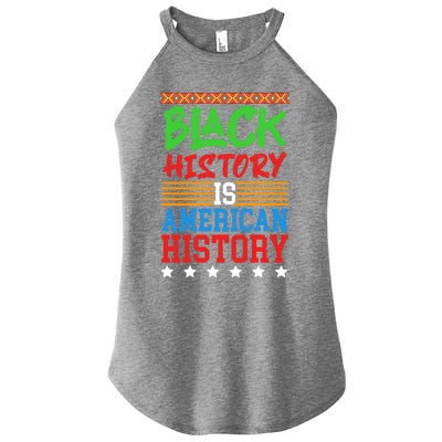 Black History Is American History Events History Cool Gift Women's Perfect Tri Rocker Tank