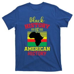 Black History Is American History Black History Month Gift T-Shirt