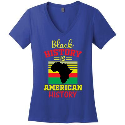 Black History Is American History Black History Month Gift Women's V-Neck T-Shirt