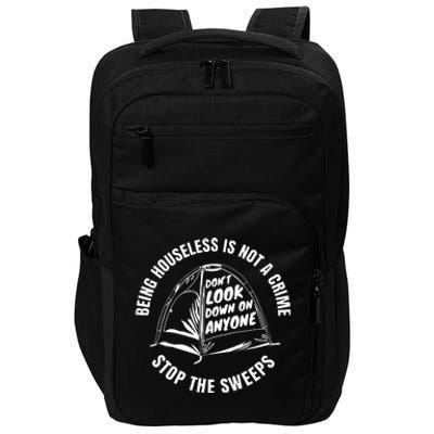 Being Houseless Is Not A Crime Stop The Sweeps Impact Tech Backpack