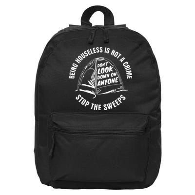 Being Houseless Is Not A Crime Stop The Sweeps 16 in Basic Backpack