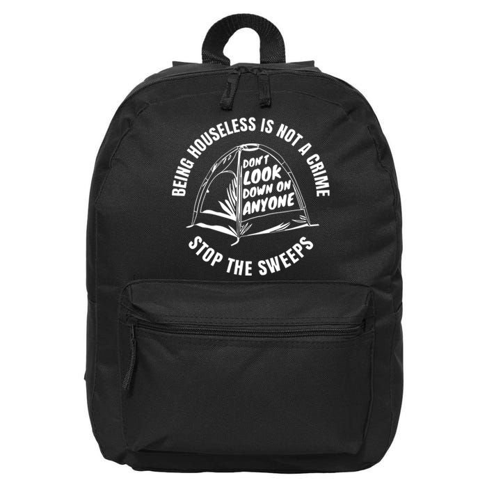 Being Houseless Is Not A Crime Stop The Sweeps 16 in Basic Backpack