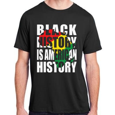 Black History Is American History Patriotic African American Adult ChromaSoft Performance T-Shirt