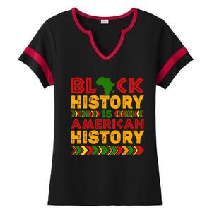 Black History Is American History Melanin Black History Gift Ladies Halftime Notch Neck Tee