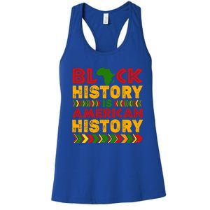 Black History Is American History Melanin Black History Gift Women's Racerback Tank