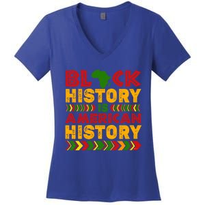 Black History Is American History Melanin Black History Gift Women's V-Neck T-Shirt