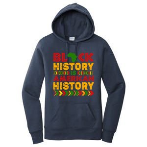 Black History Is American History Melanin Black History Gift Women's Pullover Hoodie