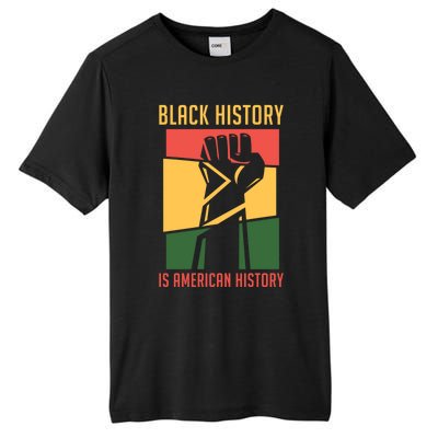 Black History Is American History Bhm Black History Month Gift Tall Fusion ChromaSoft Performance T-Shirt