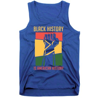 Black History Is American History Bhm Black History Month Gift Tank Top