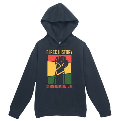 Black History Is American History Bhm Black History Month Gift Urban Pullover Hoodie