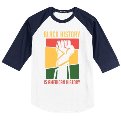 Black History Is American History Bhm Black History Month Gift Baseball Sleeve Shirt