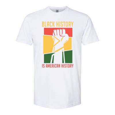 Black History Is American History Bhm Black History Month Gift Softstyle CVC T-Shirt