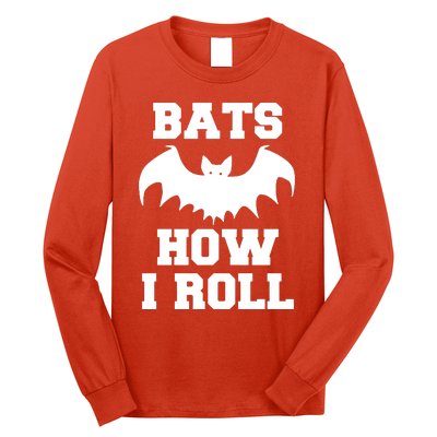 Bats How I Roll Long Sleeve Shirt