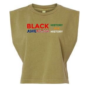 Black History Is American History Black Rights Art Cool Gift Garment-Dyed Women's Muscle Tee