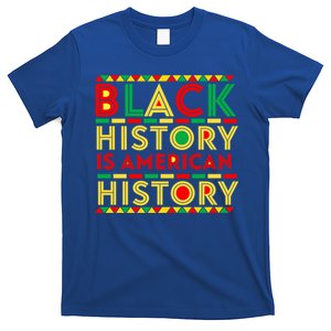 Black History Is American History Patriotic African American Gift T-Shirt