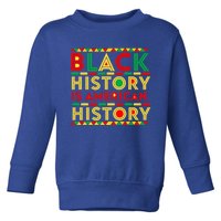 Black History Is American History Patriotic African American Gift Toddler Sweatshirt