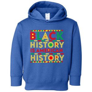 Black History Is American History Patriotic African American Gift Toddler Hoodie