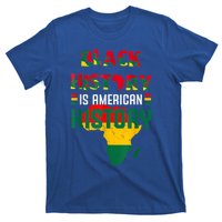 Black History Is American History Blm Black History Month Gift T-Shirt