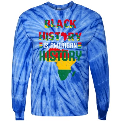 Black History Is American History Blm Black History Month Gift Tie-Dye Long Sleeve Shirt