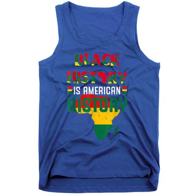 Black History Is American History Blm Black History Month Gift Tank Top