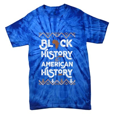 Black History Is American History Black History Month Tie-Dye T-Shirt