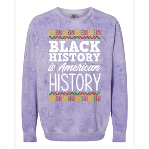 Black History Is American History Gift Colorblast Crewneck Sweatshirt