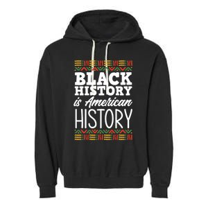 Black History Is American History Gift Garment-Dyed Fleece Hoodie