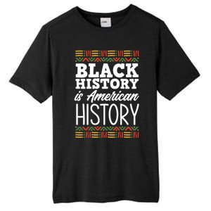 Black History Is American History Gift Tall Fusion ChromaSoft Performance T-Shirt