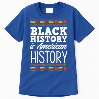 Black History Is American History Gift Tall T-Shirt