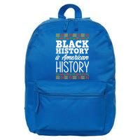 Black History Is American History Gift 16 in Basic Backpack