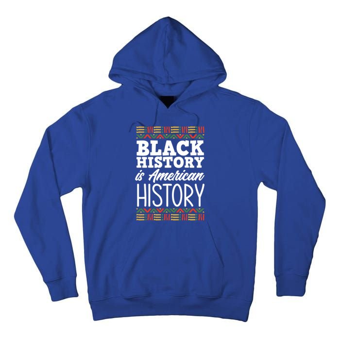 Black History Is American History Gift Tall Hoodie