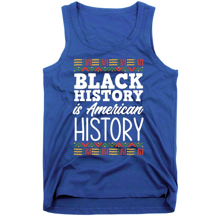 Black History Is American History Gift Tank Top