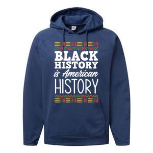 Black History Is American History Gift Performance Fleece Hoodie