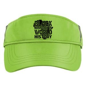 Black History Is World History For Black History Month Gift Adult Drive Performance Visor