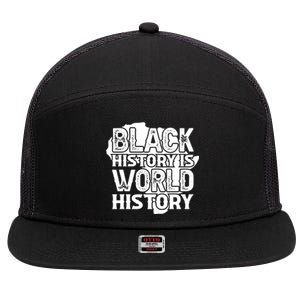 Black History Is World History For Black History Month Gift 7 Panel Mesh Trucker Snapback Hat