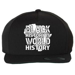 Black History Is World History For Black History Month Gift Wool Snapback Cap