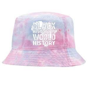 Black History Is World History For Black History Month Gift Tie-Dyed Bucket Hat