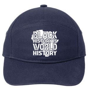 Black History Is World History For Black History Month Gift 7-Panel Snapback Hat