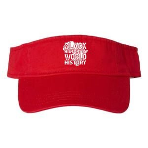 Black History Is World History For Black History Month Gift Valucap Bio-Washed Visor