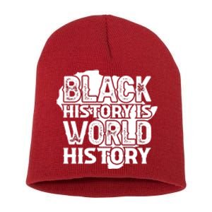 Black History Is World History For Black History Month Gift Short Acrylic Beanie